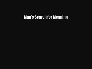 [PDF] Man's Search for Meaning [Read] Full Ebook