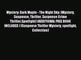 Read Mystery: Dark Maple - The Night Sky: (Mystery Suspense Thriller Suspense Crime ThrillerSpotlight)