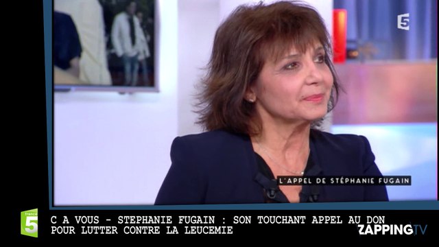 C à Vous – Stéphanie Fugain : Son touchant appel au don pour lutter contre la leucémie (vidéo)