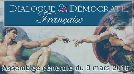 Assemblée générale du 9 mars 2016 - Dialogue & Démocratie Française - Pierre Chastanier