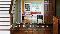 Read New Rooms for Old Houses  Beautiful Additions for the Traditional Home  National Trust for
