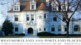 Read Westmoreland and Portland Places  The History and Architecture of America s Premier Private