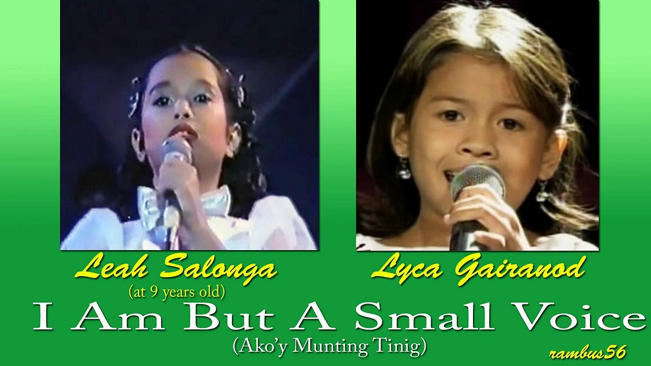LYCA GAIRANOD LEAH SALONGA AKOY MUNTING TINIG (I AM BUT A SMALL VOICE)