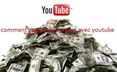 comment gagné de l'argent avec youtube