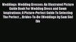 [PDF] Weddings: Wedding Dresses: An Illustrated Picture Guide Book For Wedding Dress and Gown