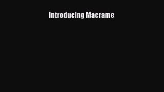 [PDF] Introducing Macrame [Read] Online