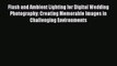 [PDF] Flash and Ambient Lighting for Digital Wedding Photography: Creating Memorable Images