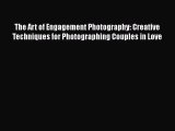 [PDF] The Art of Engagement Photography: Creative Techniques for Photographing Couples in Love
