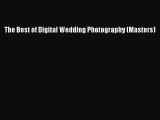 [PDF] The Best of Digital Wedding Photography (Masters) [Read] Full Ebook