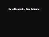 [PDF] Care of Congenital Hand Anomalies [Download] Full Ebook