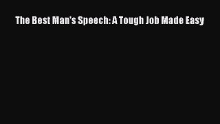 [PDF] The Best Man's Speech: A Tough Job Made Easy [Download] Full Ebook