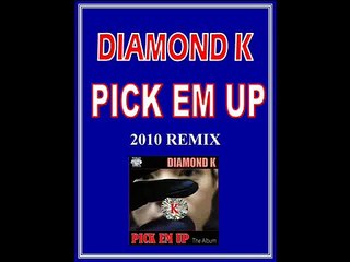 Bmore Club Diamond K Pick Em Up Remix