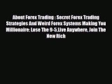 Read ‪About Forex Trading : Secret Forex Trading Strategies And Weird Forex Systems Making