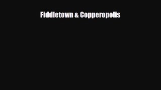 [PDF] Fiddletown & Copperopolis Download Full Ebook