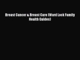 PDF Breast Cancer & Breast Care (Ward Lock Family Health Guides) [Read] Full Ebook