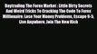 Read ‪Daytrading The Forex Market : Little Dirty Secrets And Weird Tricks To Cracking The Code