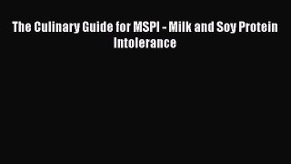 [PDF] The Culinary Guide for MSPI - Milk and Soy Protein Intolerance [Read] Online