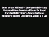 Read ‪Forex Instant Millionaire : Underground Shocking Unknown Hidden Secrets And Should Be