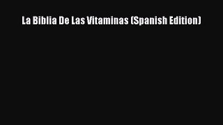 [PDF] La Biblia De Las Vitaminas (Spanish Edition) [Download] Full Ebook