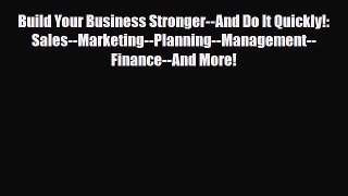 Read ‪Build Your Business Stronger--And Do It Quickly!: Sales--Marketing--Planning--Management--Finance--And