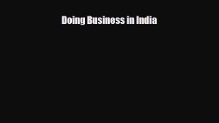 Read ‪Doing Business in India Ebook Free