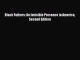 Download Black Fathers: An Invisible Presence in America Second Edition Ebook