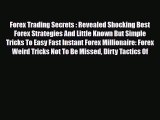 Read ‪Forex Trading Secrets : Revealed Shocking Best  Forex Strategies And Little Known But