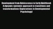 PDF Development from Adolescence to Early Adulthood: A dynamic systemic approach to transitions