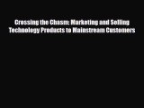 Read ‪Crossing the Chasm: Marketing and Selling Technology Products to Mainstream Customers