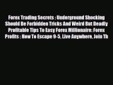Download ‪Forex Trading Secrets : Underground Shocking Should Be Forbidden Tricks And Weird