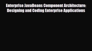 Read ‪Enterprise JavaBeans Component Architecture: Designing and Coding Enterprise Applications