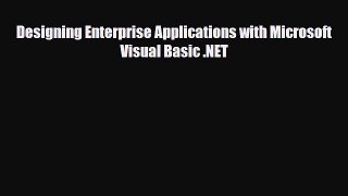 Read ‪Designing Enterprise Applications with Microsoft Visual Basic .NET PDF Online