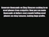 Download ‪Generate thousands on Ebay/Amazon cashing in on used phones from craigslist: How
