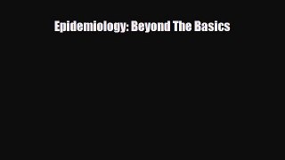 [PDF] Epidemiology: Beyond The Basics [Read] Full Ebook