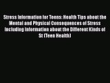 PDF Stress Information for Teens: Health Tips about the Mental and Physical Consequences of