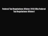 [PDF] Federal Tax Regulations Winter 2013 (Ria Federal Tax Regulations Winter) [Download] Online
