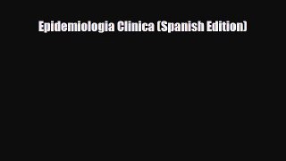 PDF Epidemiologia Clinica (Spanish Edition) Read Online