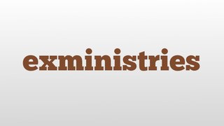 exministries meaning and pronunciation