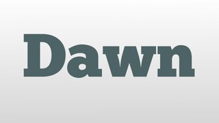 Dawn meaning and pronunciation