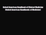 Download Oxford American Handbook of Clinical Medicine (Oxford American Handbooks of Medicine)