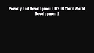 Read Poverty and Development (U208 Third World Development) Ebook Free