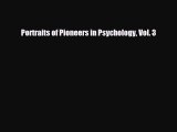 Download ‪Portraits of Pioneers in Psychology Vol. 3‬ PDF Online