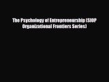 PDF The Psychology of Entrepreneurship (SIOP Organizational Frontiers Series) Read Online