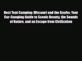 Download Best Tent Camping: Missouri and the Ozarks: Your Car-Camping Guide to Scenic Beauty