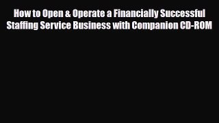 Read ‪How to Open & Operate a Financially Successful Staffing Service Business with Companion