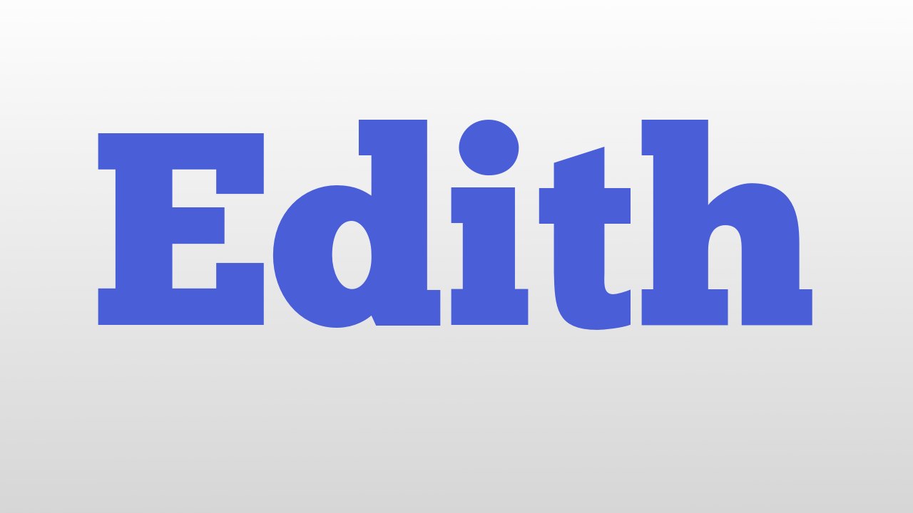 Edith meaning and pronunciation