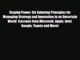 Read ‪Staying Power: Six Enduring Principles for Managing Strategy and Innovation in an Uncertain
