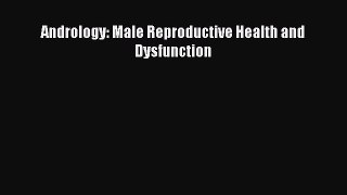 PDF Andrology: Male Reproductive Health and Dysfunction [PDF] Online