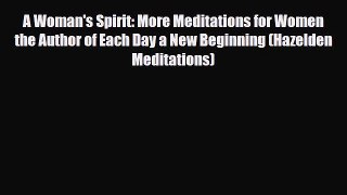 Read ‪A Woman's Spirit: More Meditations for Women      the Author of Each Day a New Beginning