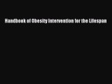 [PDF] Handbook of Obesity Intervention for the Lifespan [Download] Full Ebook